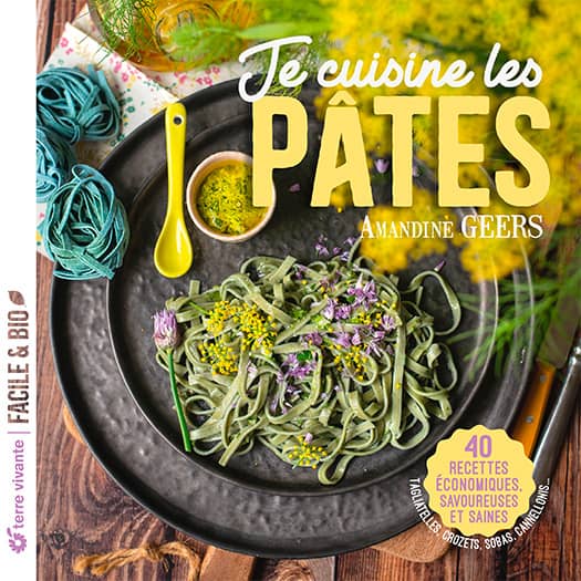 Livre de recette "Je cuisine les pâtes, 40 recettes économiques, savoureuses et saines"