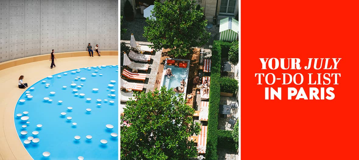 To-do list de juillet à Paris : idées de sorties, lieux culturels et spots détente à découvrir tout l’été.