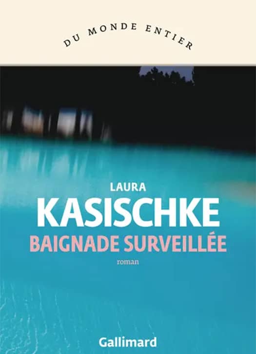 Baignade surveill&eacute;e de Laura Kasischke