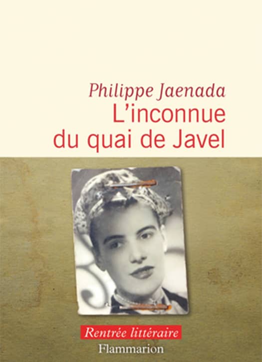 L&rsquo;inconnue du quai de Javel de Philippe Jaenada&nbsp;